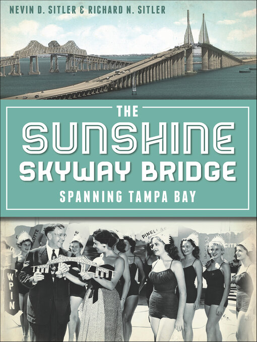 Title details for The Sunshine Skyway Bridge by Nevin Sitler - Available
